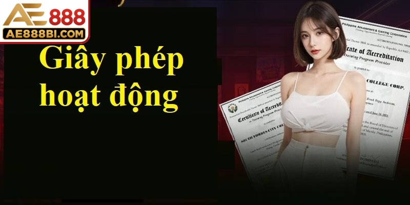 Giấy phép hoạt động là minh chứng rõ ràng nhất khẳng định vị thế